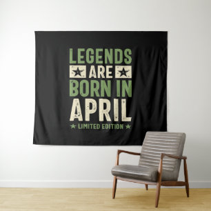Legends are Born in April - April Birthday Tapestry