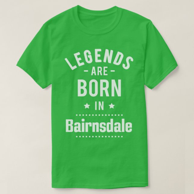 Legends Are Born In Bairnsdale T-Shirt (Design Front)
