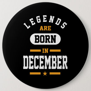 Legends Are Born In December 6 Cm Round Badge