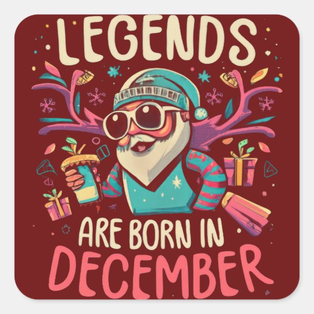 Legends are born in December Birthday Gift Idea Square Sticker (Front)