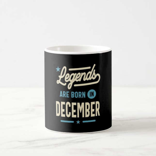 Legends are Born in December - December Birthday Coffee Mug (Center)