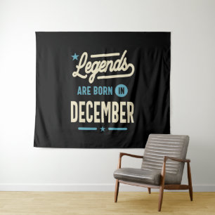 Legends are Born in December - December Birthday Tapestry