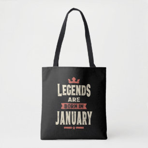 Legends are Born in January - January Birthday Tote Bag