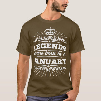 Legends Are Born In January T-Shirt