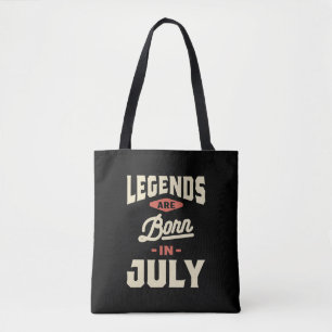 Legends are Born in July - July Birthday Tote Bag