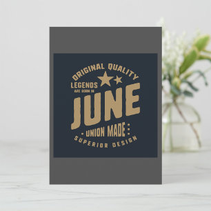 Legends Are Born in June Original Quality Invitation