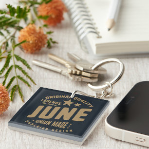 Legends Are Born in June Original Quality Key Ring