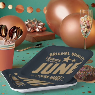 Legends Are Born in June Original Quality Paper Plate