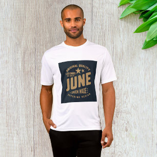 Legends Are Born in June Original Quality T-Shirt