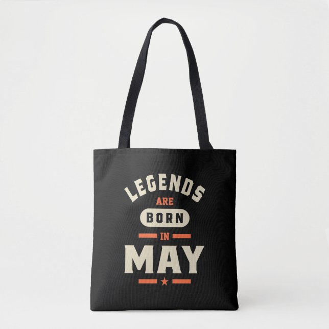 Legends are Born in May - May Birthday Tote Bag (Front)