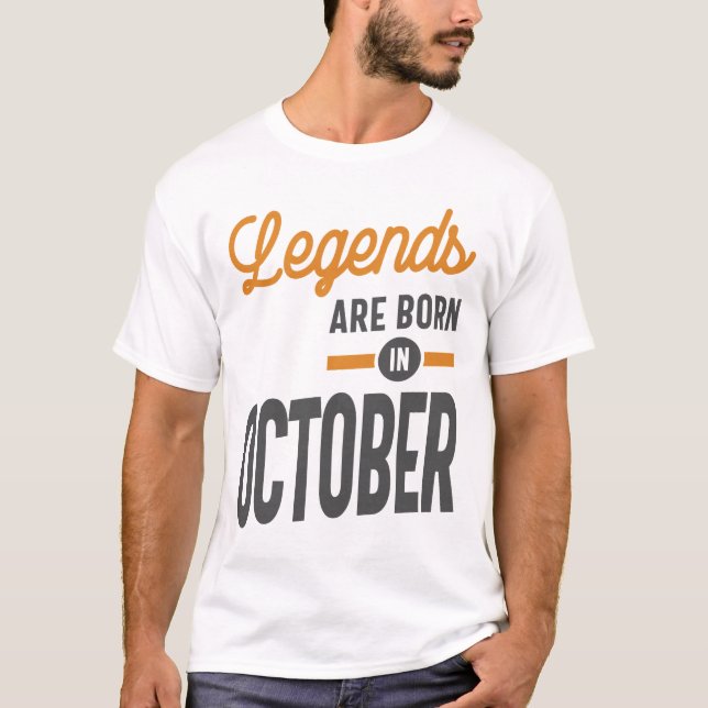 Legends Are Born In October Birthday  T-Shirt (Front)
