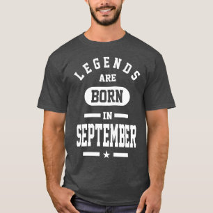 Legends Are Born In September T-Shirt
