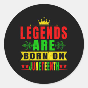 Legends Are Born On Juneteenth Birthday Party 19th Classic Round Sticker