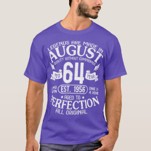 Legends Are Made In August Quality Without Comprom T-Shirt