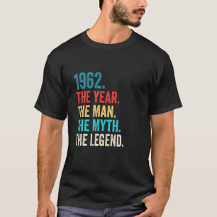 Legends Born In 1962 Man 60 Year Old 60Th Birthday T-Shirt