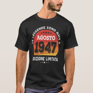 Legends Born In August 1947 75th Birthday 75 Years T-Shirt