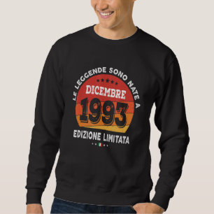 Legends Born In December 1993 29th Birthday 29 Yea Sweatshirt