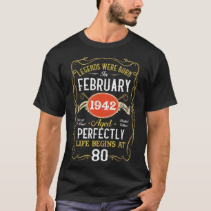 Legends Born In February 1942 80th Birthday 80 Yea T-Shirt