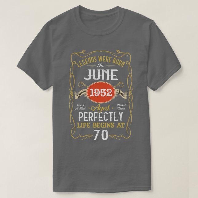 Legends Born In June 1952 70th Birthday 70 Years O T-Shirt (Design Front)