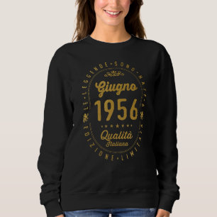 Legends Born In June 1956 66th Birthday 66 Years O Sweatshirt
