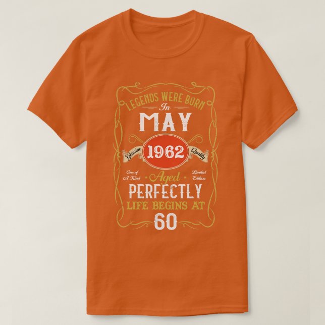 Legends Born In May 1962 60th Birthday 60 Years Ol T-Shirt (Design Front)