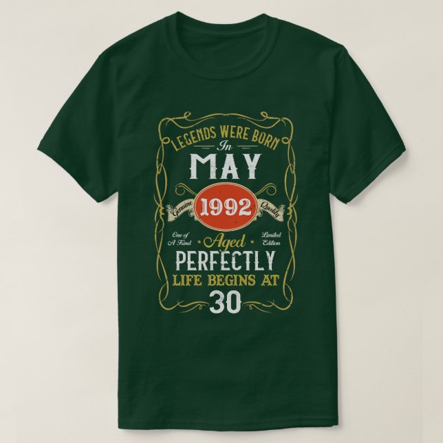 Legends Born In May 1992 30th Birthday 30 Years Ol T-Shirt (Design Front)
