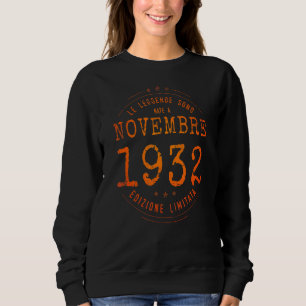 Legends Born In November 1932 90th Birthday 90 Yea Sweatshirt