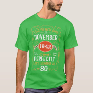 Legends Born In November 1942 80th Birthday 80 Yea T-Shirt