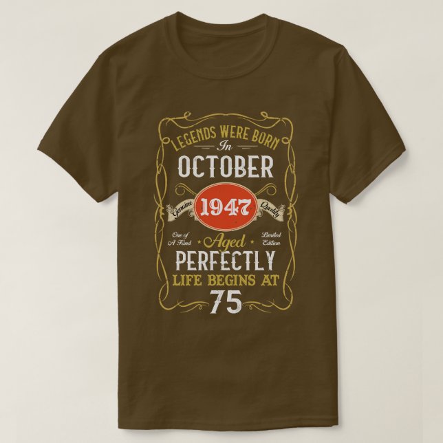 Legends Born In October 1947 75th Birthday 75 Year T-Shirt (Design Front)