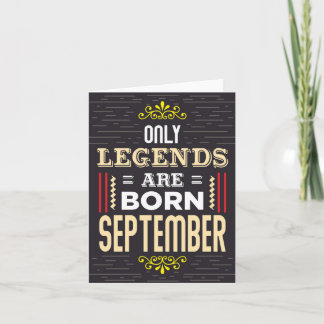 Legends Born September Birthday Card