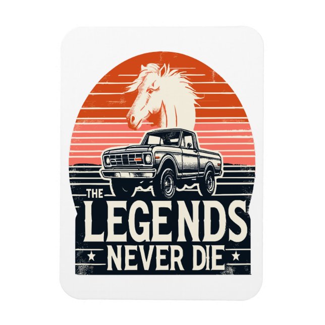Legends never die magnet (Vertical)