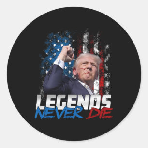 Legends Never Die - President Donald J. Trump Classic Round Sticker