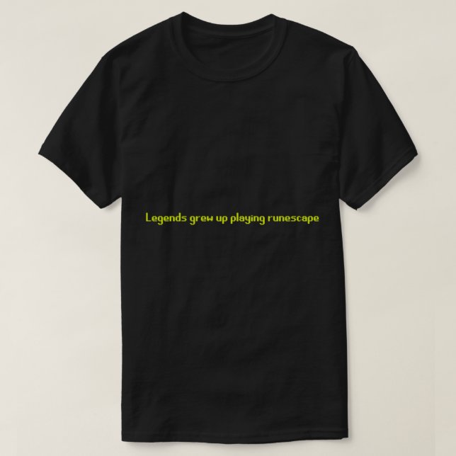Legends play runescape   T-Shirt (Design Front)