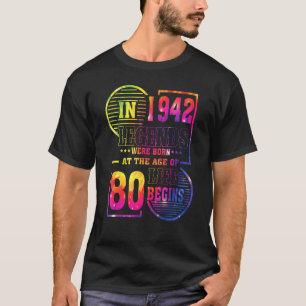 Legends Were Born In 1942 80 Year Old 80th Birthda T-Shirt