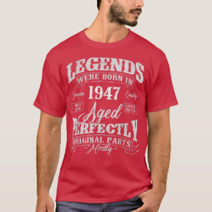 Legends Were Born In 1947 Year Of Birth Birthday  T-Shirt