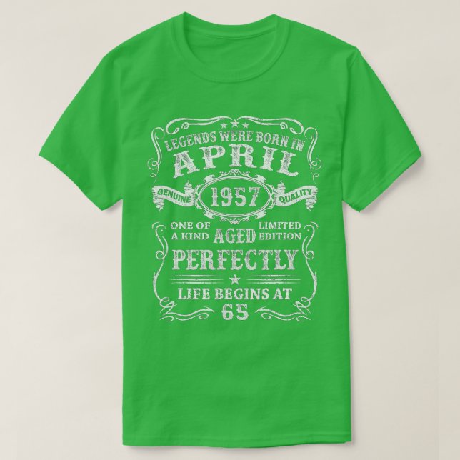 Legends Were Born In April 1957 65 Years Old Birth T-Shirt (Design Front)