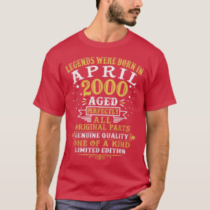 Legends Were Born In April 2000 22 Years Old 22nd  T-Shirt
