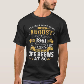 Legends Were Born In August 1961 60Th Birthday T-Shirt
