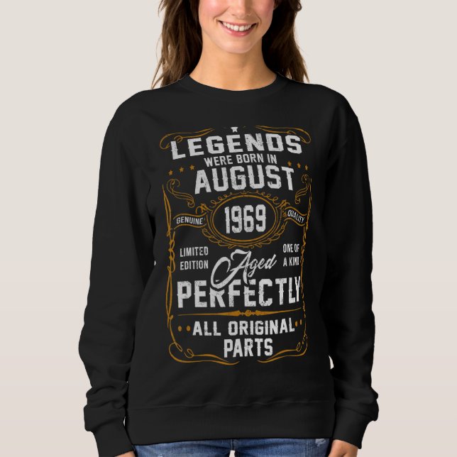Legends Were Born In August 1969 53 Year Old  For  Sweatshirt (Front)