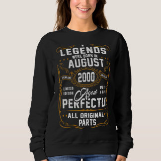 Legends Were Born In August 2000 22 Year Old For Sweatshirt