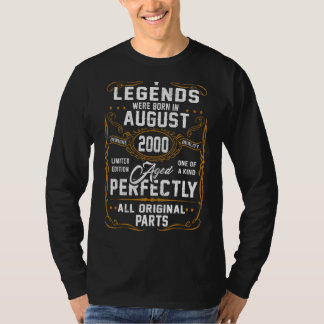 Legends Were Born In August 2000 22 Year Old  For  T-Shirt