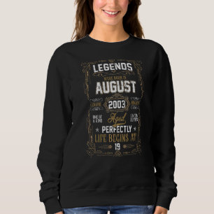 Legends Were Born In August 2003 19th Birthday Sweatshirt