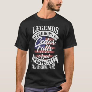 Legends Were Born In Cedar Falls Iowa Vintage Birt T-Shirt