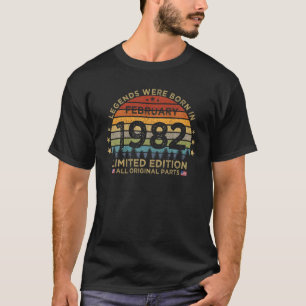 Legends Were Born In February 1982 Limited Edition T-Shirt