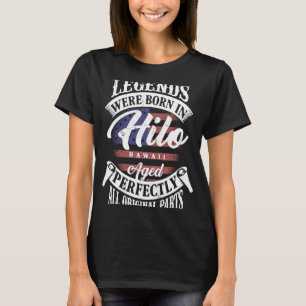 Legends Were Born In Hilo Hawaii Vintage Birthday T-Shirt