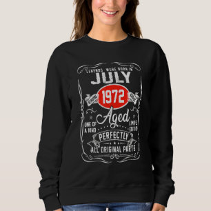 Legends Were Born In July 1972 50th Birthday 50 Ye Sweatshirt