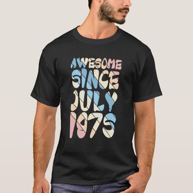 Legends Were Born In July 1975 47 Years Old Birthd T-Shirt (Front)