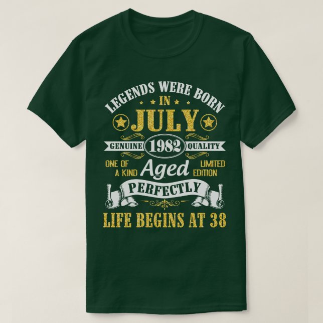 Legends Were Born In July 1982 Genuine Quality Age T-Shirt (Design Front)