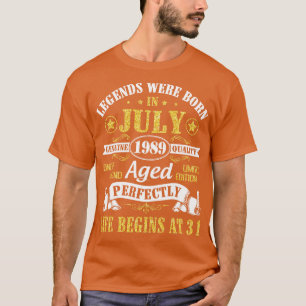 Legends Were Born In July 1989 Genuine Quality Age T-Shirt