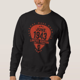Legends Were Born In June 1943 Guitar Sweatshirt